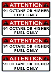 ATTN: 91 Octane or Higher 3"X1" (Set of 4)Sticker