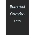 BASKETBALL CHAMPION 2020: LINED JOURNAL, 120 PAGES, 6 X 9, FUNNY BASKETBALL GIFT IDEA, BLACK MATTE FINISH (BASKETBALL CHAMPION 2020 JOURNAL)