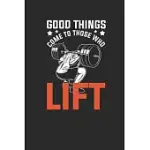 GOOD THINGS COME TO THOSE WHO LIFT: FITNESS TRAINER NOTEBOOK, DOTTED BULLET (6