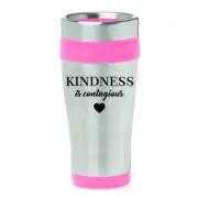 16 oz Travel Coffee Mug Kindness Is Contagious