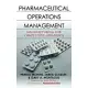 Pharmaceutical Operations Management: Manufacturing For Competitive Advantage