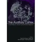 THE AUDITORY CORTEX: A SYNTHESIS OF HUMAN AND ANIMAL RESEARCH