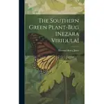 THE SOUTHERN GREEN PLANT-BUG [NEZARA VIRIDULA]