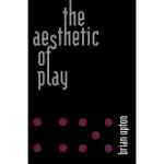 THE AESTHETIC OF PLAY