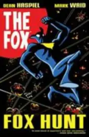 The Fox Ser.: The Fox: Fox Hunt by Dean Haspiel and Mark Waid (2018, Trade...