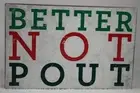 Wooden Word Block 'Better Not Pout' By About Face Hang / Set NEW!
