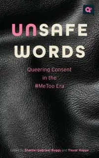 在飛比找博客來優惠-Unsafe Words: Queering Consent