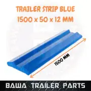 Trailer Strip 1500mm Blue color ! Boat Trailers! Trailer Parts!