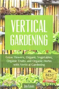 在飛比找三民網路書店優惠-Vertical Gardening ― Grow Flow