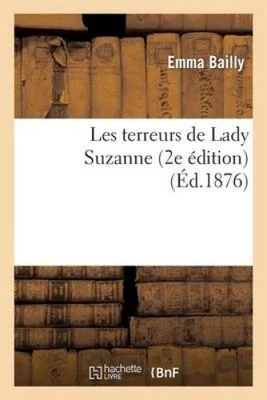 Les Terreurs de Lady Suzanne (2e Edition) (Litterature) [French] by Emma Bailly