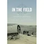 IN THE FIELD: LIFE AND WORK IN CULTURAL ANTHROPOLOGY