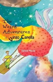 The Weird Adventures of Virgo Capella by Sarwat Perrin (English) Paperback Book