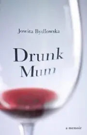 Drunk Mum by Jowita Bydlowska (English) Paperback Book