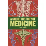 A SHORT HISTORY OF MEDICINE/STEVE PARKER ESLITE誠品