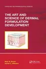 The Art and Science of Dermal Formulation Development by Marc B. Brown (English)
