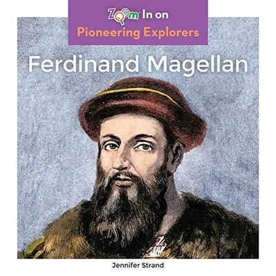 Ferdinand Magellan (Pioneering Explorers)