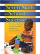 Seven Skills for School Success: Activities to Develop Social & Emotional Inetlligence in Young Children