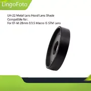 LH-22 Metal Lens Hood Lens Shade for EF-M 28mm f/3.5 Macro IS STM Lens