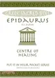 Epidaurus：Centre of Healing. All You Need to Know About the Site's Myths, Legends and its Gods