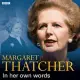 Margaret Thatcher In Her Own Words