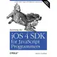 Learning the iOS 4 SDK for JavaScript Programmers