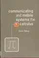 Communications and Mobile Systems : The Calculus MILNER 1999 Cambridge