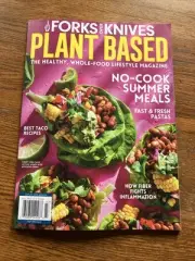 Forks Over Knives Magazine August 2024 - Quick & Easy Plant-based Summer Meals