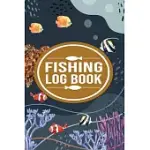 FISHING LOGBOOK: CUSTOMIZED FISHING LOGBOOK GIFT FOR ANGLER - NOTEBOOK FOR THE SERIOUS FISHERMAN TO RECORD FISHING TRIP EXPERIENCES