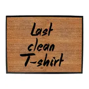 Last Clean Tshirt - Funny Novelty Doormat Man Cave Floor mat