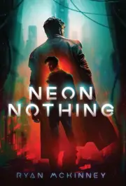 Neon Nothing by Ryan McKinney Hardcover Book