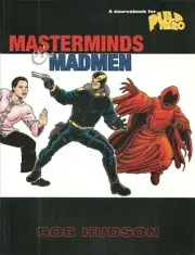 Masterminds & Madmen, Pulp Hero 5th ed, Hero Games, New