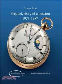 在飛比找三民網路書店優惠-Breguet ─ Story of a Passion 1