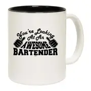 Youre Looking At An Awesome Bartender Mug Cup