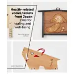 HEALTH-RELATED VOTIVE TABLETS FROM JAPAN: EMA FOR HEALING AND WELL-BEING