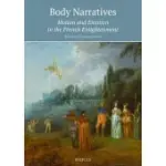BODY NARRATIVES: MOTION AND EMOTION IN THE FRENCH ENLIGHTENMENT