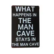 3x Metal Tin Sign What Happens In The Man Cave 200x300mm Cute Cheap Man Cave