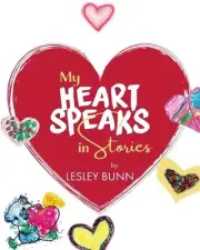 My Heart Speaks in Stories by Lesley Bunn Paperback Book