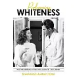 PERFORMING WHITENESS: POSTMODERN RE-CONSTRUCTIONS IN THE CINEMA