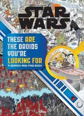 Star Wars Search and Find: These Are the Droids You’’re Looking for