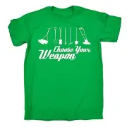 Choose Your Weapon Gardner T-SHIRT garden tools lawn mower funny Gift Gifts