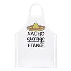 Nacho Average Fiance Chefs Apron Worlds Best Favourite Funny Awesome Cooking