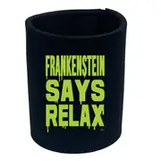 Frankenstein Says Relax - Funny Novelty Stubby Holder