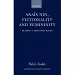 ANAIS NIN, FICTIONALITY AND FEMININITY