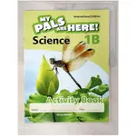 MY PALS ARE HERE SCIENCE(1B)ACTIVITY BOOK【T1／語言學習_EZH】書寶二手書