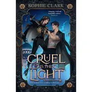 Cruel Is the Light by Sophie Clark - Book