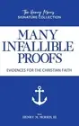 Henry Morris Many Infallible Proofs (Paperback)