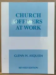 Church Officers at Work [Paperback] Glenn H Asquith, Jr. - 9780817000486