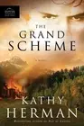 The Grand Scheme: Envy is a Deadly Poison. Faith the Antidote by Kathy Herman (E