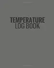 TEMPERATURE LOG BOOK: GREY COVER | RECORD FRIDGE/ FREEZER By Signature Planner