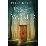 DOORS IN THE WALLS OF THE WORLD: SIGNS OF TRANSCENDENCE IN THE HUMAN STORY